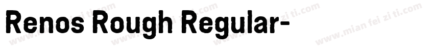 Renos Rough Regular字体转换
